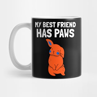 My Best Friend Has Paws Rabbit Mug